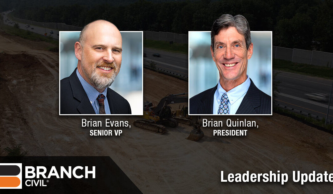 Branch Civil promotes Brian Quinlan to President, and Brian Evans to SVP